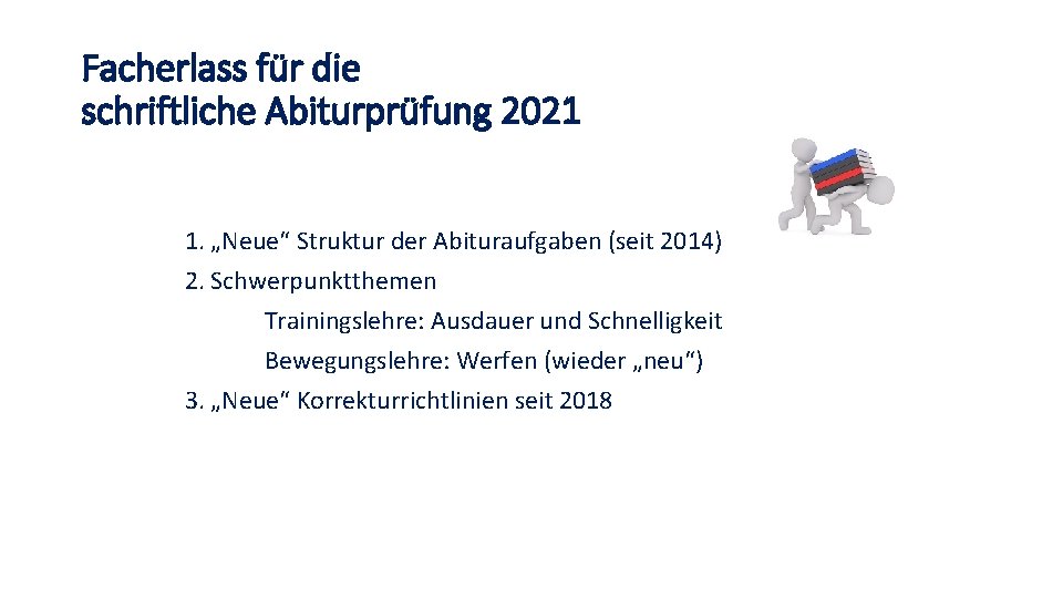 Facherlass für die schriftliche Abiturprüfung 2021 1. „Neue“ Struktur der Abituraufgaben (seit 2014) 2. Facherlass für die schriftliche Abiturprüfung 2021 1. „Neue“ Struktur der Abituraufgaben (seit 2014) 2.