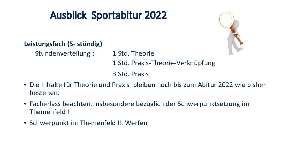 Ausblick Sportabitur 2022 Leistungsfach (5 - stündig) Stundenverteilung : 1 Std. Theorie 1 Std.