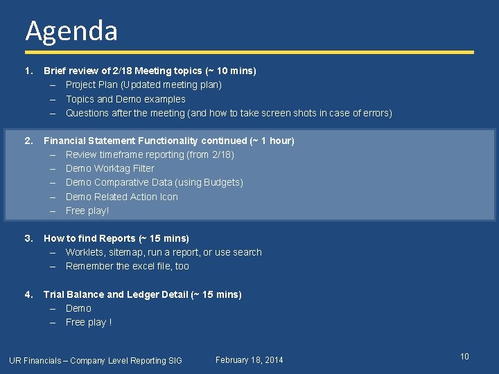 Agenda 1. Brief review of 2/18 Meeting topics (~ 10 mins) – Project Plan