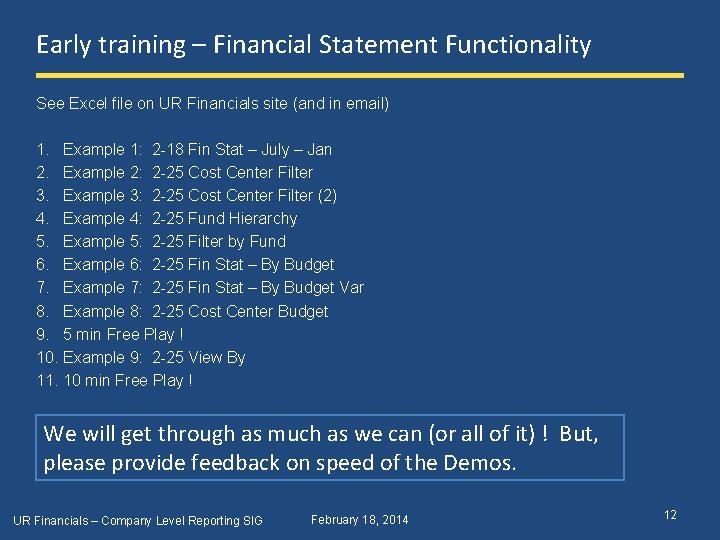 Early training – Financial Statement Functionality See Excel file on UR Financials site (and