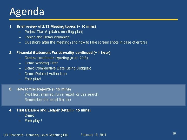 Agenda 1. Brief review of 2/18 Meeting topics (~ 10 mins) – Project Plan