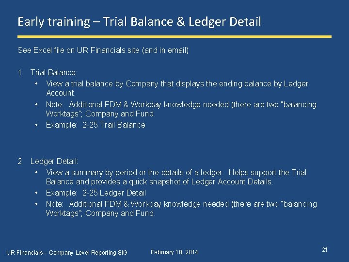 Early training – Trial Balance & Ledger Detail See Excel file on UR Financials