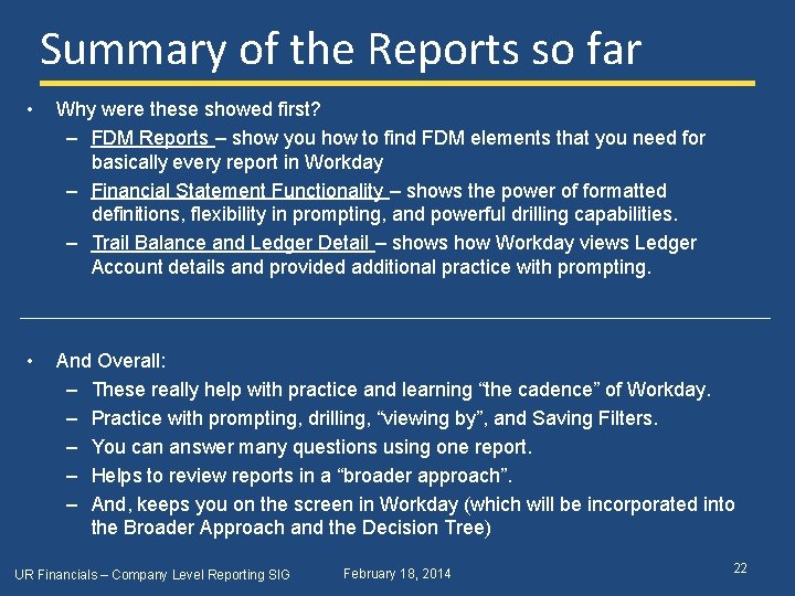 Summary of the Reports so far • Why were these showed first? – FDM