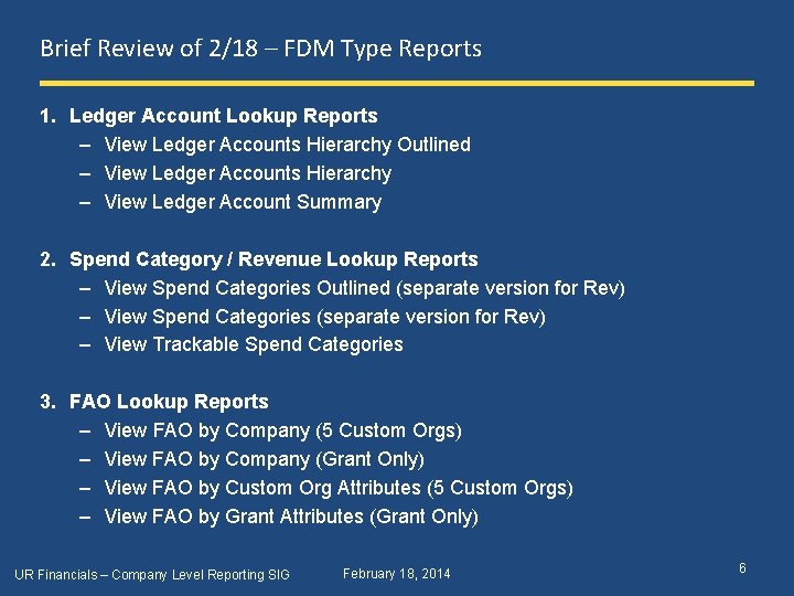 Brief Review of 2/18 – FDM Type Reports 1. Ledger Account Lookup Reports –