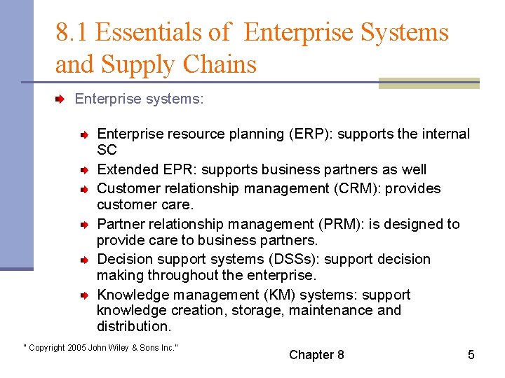 8. 1 Essentials of Enterprise Systems and Supply Chains Enterprise systems: System or process