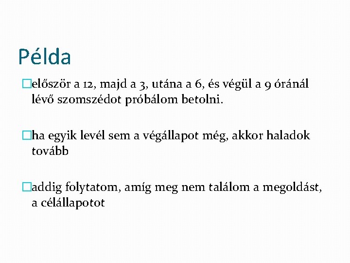 Példa �először a 12, majd a 3, utána a 6, és végül a 9