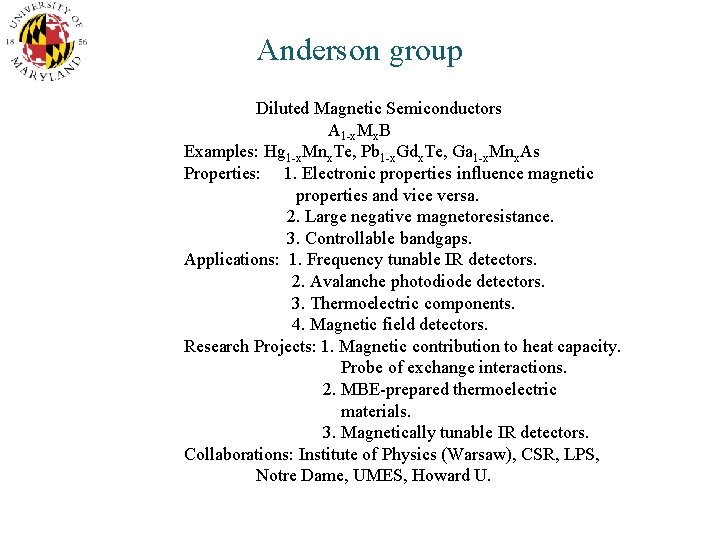 Anderson group Diluted Magnetic Semiconductors A 1 -x. Mx. B Examples: Hg 1 -x.