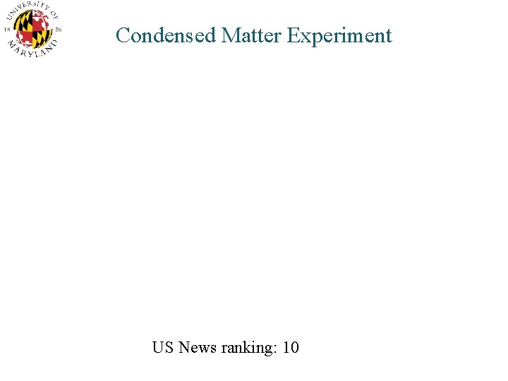 Condensed Matter Experiment US News ranking: 10 