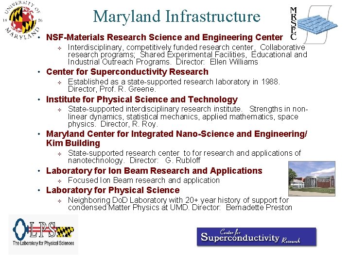 Maryland Infrastructure • NSF-Materials Research Science and Engineering Center ² Interdisciplinary, competitively funded research