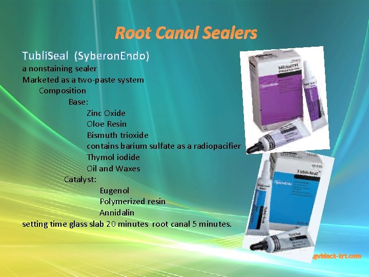 Root Canal Sealers Tubli. Seal (Syberon. Endo) a nonstaining sealer Marketed as a two-paste