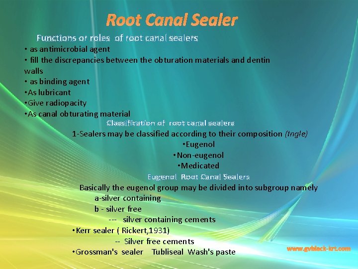 Root Canal Sealer Functions or roles of root canal sealers • as antimicrobial agent