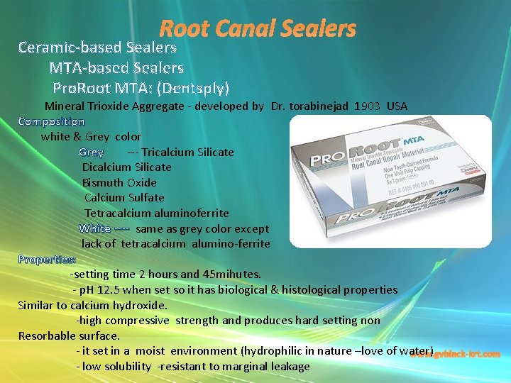 Root Canal Sealers Ceramic-based Sealers MTA-based Sealers Pro. Root MTA: (Dentsply) Mineral Trioxide Aggregate
