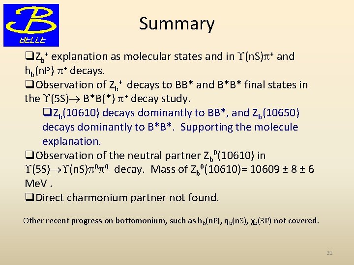 Summary q. Zb+ explanation as molecular states and in (n. S) + and hb(n.