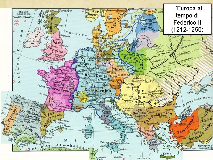 L’Europa al tempo di Federico II (1212 -1250) 