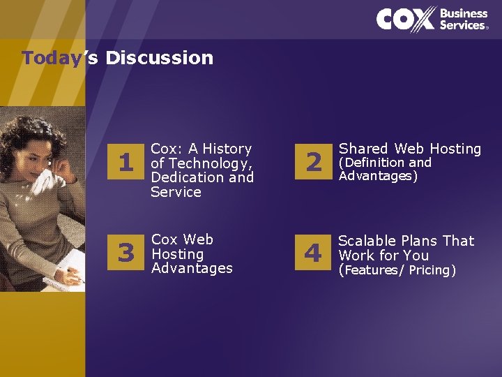 Today’s Discussion 1 Cox: A History of Technology, Dedication and Service 3 Cox Web