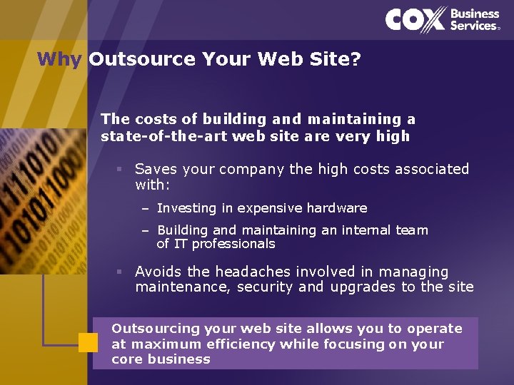 Why Outsource Your Web Site? The costs of building and maintaining a state-of-the-art web