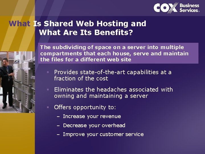 What Is Shared Web Hosting and What Are Its Benefits? The subdividing of space