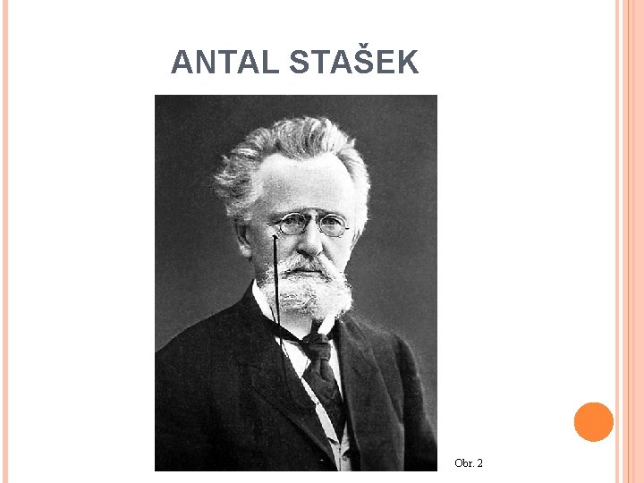 ANTAL STAŠEK Obr. 2 