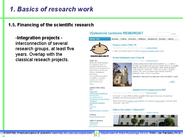 1. Basics of research work 1. 5. Financing of the scientific research -Integration projects