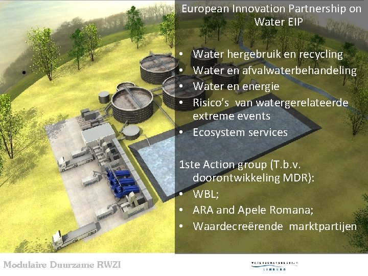 European Innovation Partnership on Water EIP • Water hergebruik en recycling Water en afvalwaterbehandeling