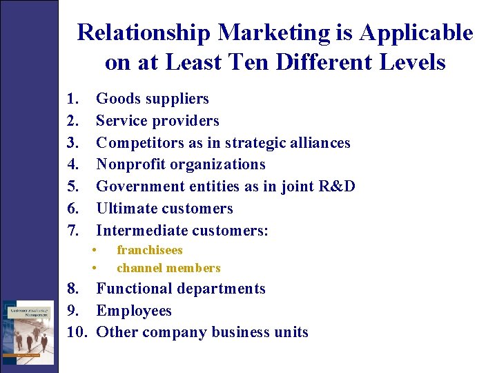 Relationship Marketing is Applicable on at Least Ten Different Levels 1. 2. 3. 4.