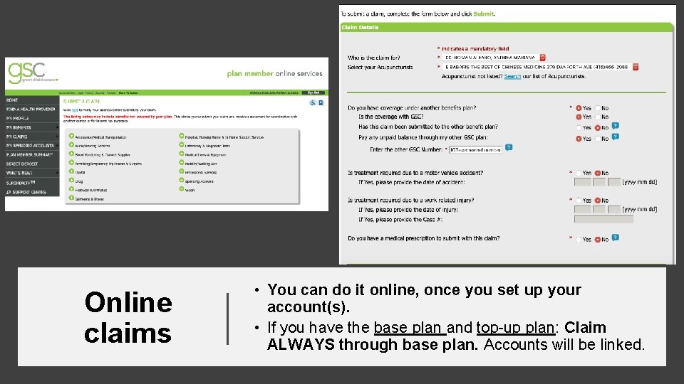 Online claims • You can do it online, once you set up your account(s).