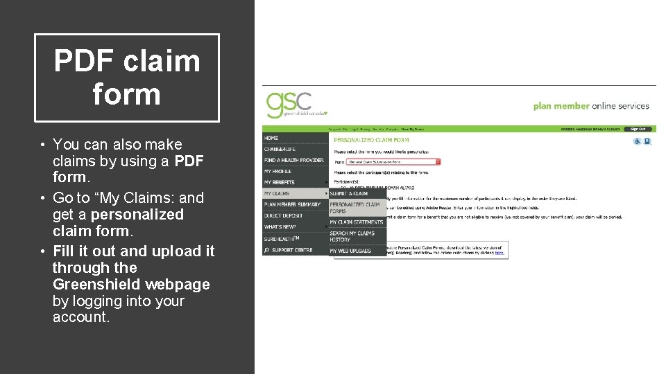 PDF claim form • You can also make claims by using a PDF form.