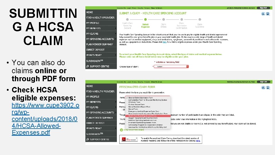 SUBMITTIN G A HCSA CLAIM • You can also do claims online or through