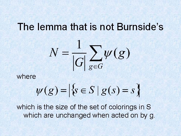 The lemma that is not Burnside’s where which is the size of the set