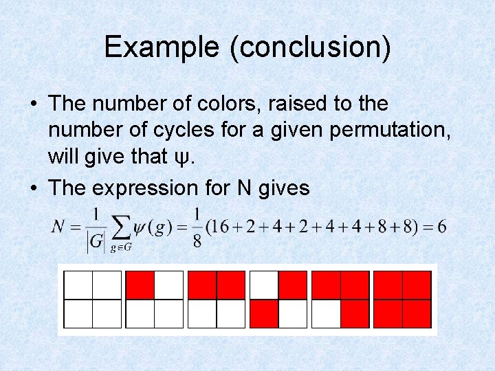 Example (conclusion) • The number of colors, raised to the number of cycles for