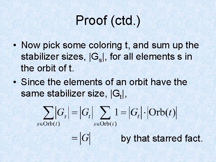 Proof (ctd. ) • Now pick some coloring t, and sum up the stabilizer