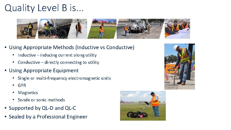 Quality Level B is. . . • Using Appropriate Methods (Inductive vs Conductive) • Quality Level B is. . . • Using Appropriate Methods (Inductive vs Conductive) •