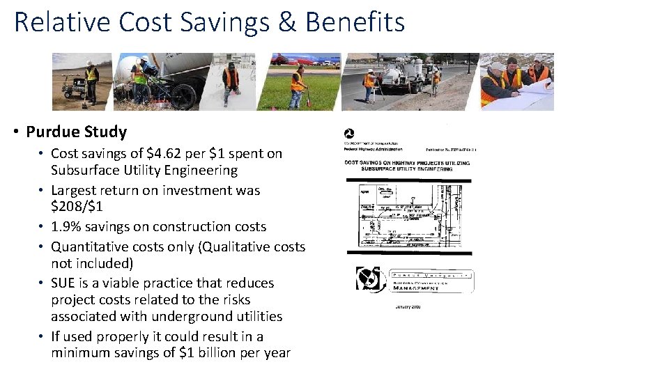 Relative Cost Savings & Benefits • Purdue Study • Cost savings of $4. 62 Relative Cost Savings & Benefits • Purdue Study • Cost savings of $4. 62