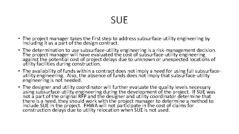 SUE • The project manager takes the first step to address subsurface-utility engineering by SUE • The project manager takes the first step to address subsurface-utility engineering by