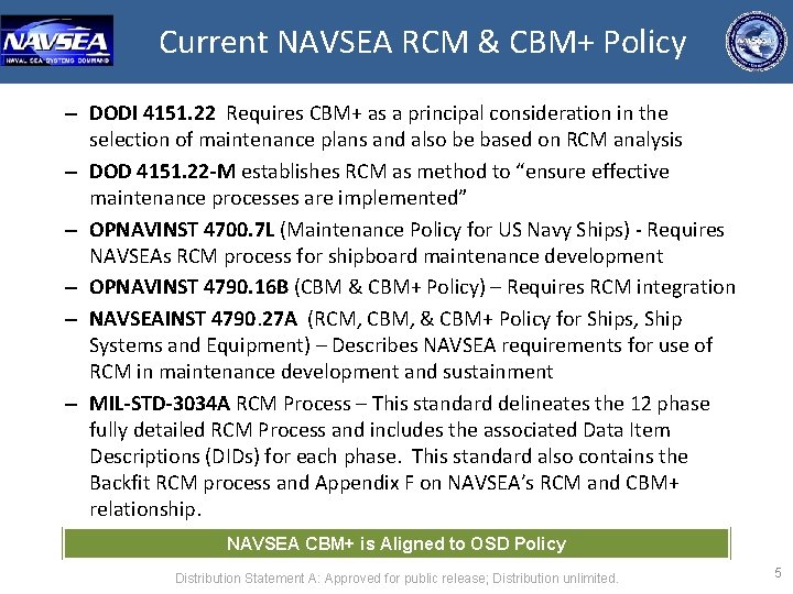 Current NAVSEA RCM & CBM+ Policy – DODI 4151. 22 Requires CBM+ as a