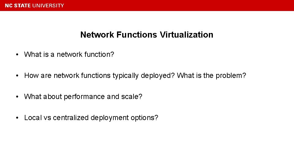 Network Functions Virtualization • What is a network function? • How are network functions