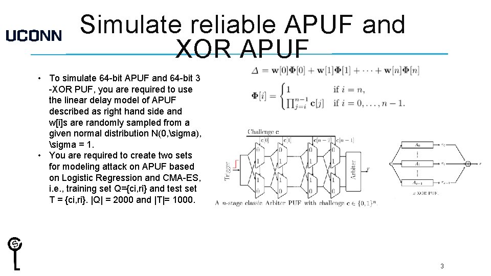 Simulate reliable APUF and XOR APUF • To simulate 64 -bit APUF and 64