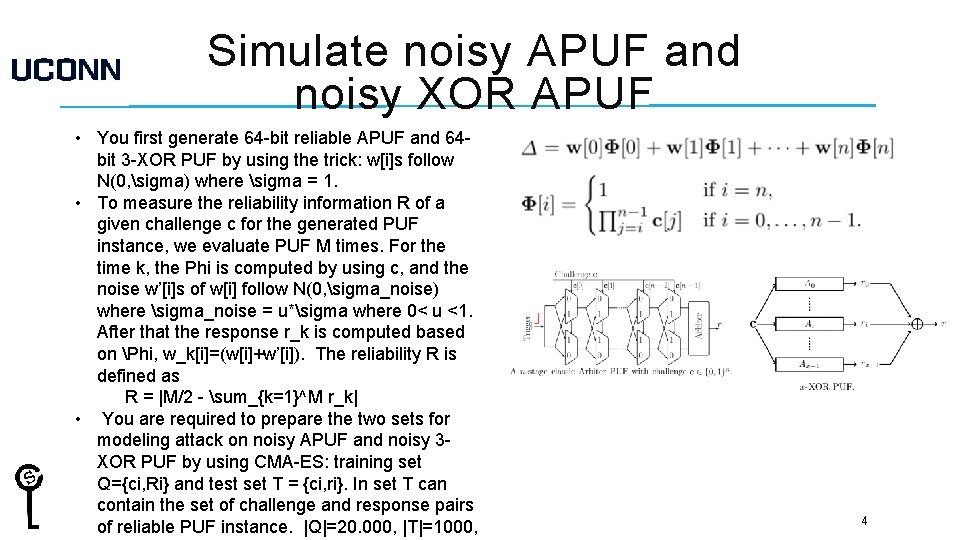 Simulate noisy APUF and noisy XOR APUF • You first generate 64 -bit reliable