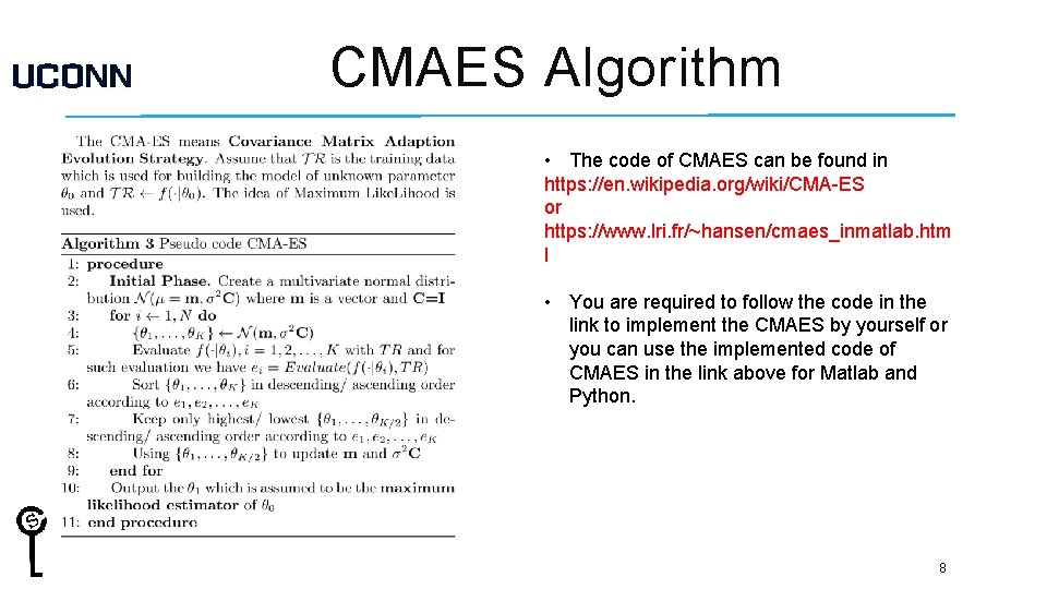 CMAES Algorithm • The code of CMAES can be found in https: //en. wikipedia.