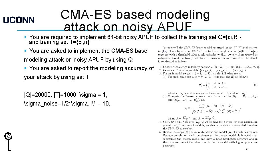 CMA-ES based modeling attack on noisy APUF § You are required to implement 64