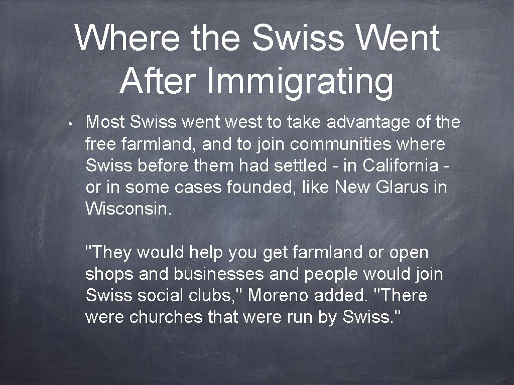 Where the Swiss Went After Immigrating • Most Swiss went west to take advantage