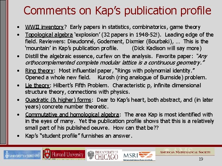 Comments on Kap’s publication profile • • WWII inventory? Early papers in statistics, combinatorics,