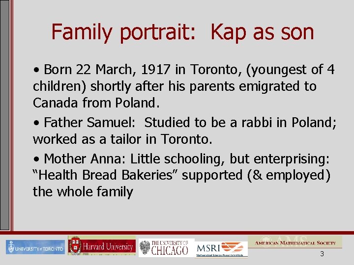 Family portrait: Kap as son • Born 22 March, 1917 in Toronto, (youngest of