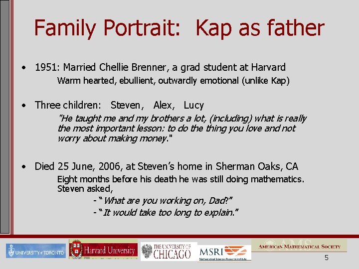 Family Portrait: Kap as father • 1951: Married Chellie Brenner, a grad student at