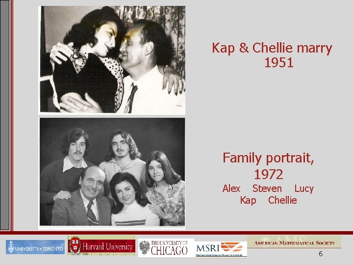 Kap & Chellie marry 1951 Family portrait, 1972 Alex Steven Lucy Kap Chellie 6