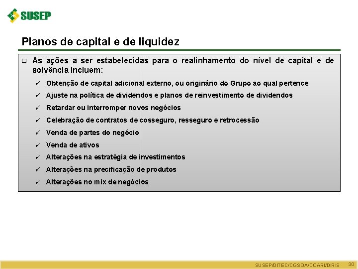 Planos de capital e de liquidez q As ações a ser estabelecidas para o