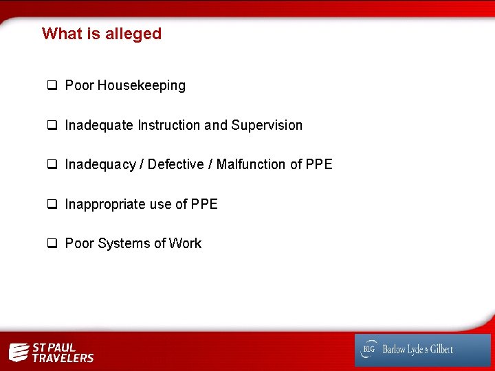 What is alleged q Poor Housekeeping q Inadequate Instruction and Supervision q Inadequacy /