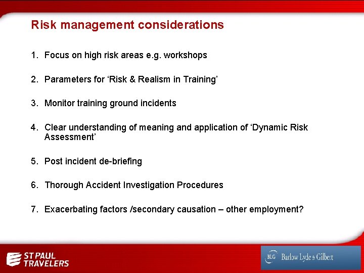 Risk management considerations 1. Focus on high risk areas e. g. workshops 2. Parameters