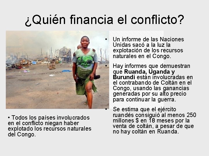 ¿Quién financia el conflicto? • Un informe de las Naciones Unidas sacó a la