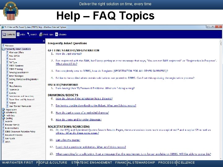 Deliver the right solution on time, every time Help – FAQ Topics 6 WARFIGHTER